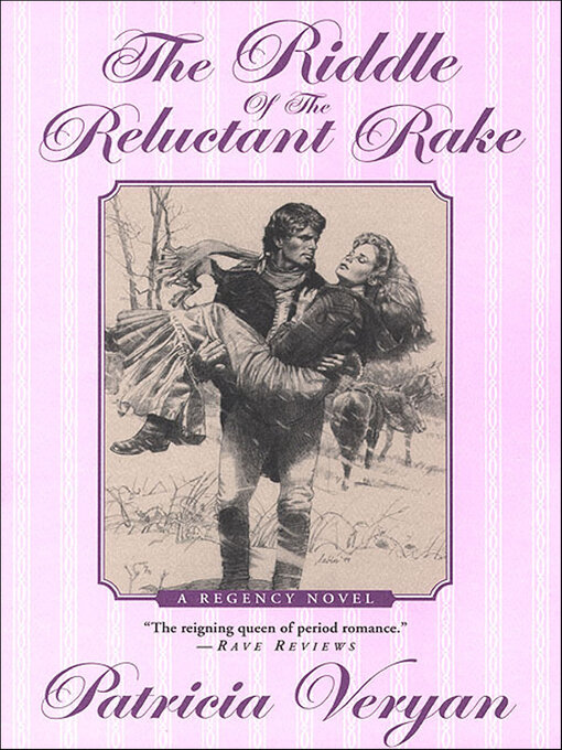 Title details for The Riddle of the Reluctant Rake by Patricia Veryan - Available